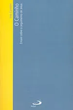 Cover of O CAMINHO: ENSAIO SOBRE O SEGUIMENTO DE JESUS