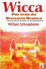 Cover of Wicca: por trás da bruxaria branca