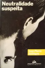 Cover of Neutralidade Suspeita
