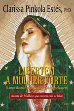 Cover of Libertem a mulher forte