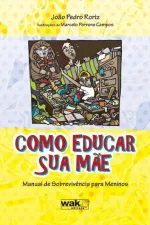 Cover of Como Educar Sua Mãe
