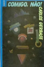 Cover of Comigo, não!