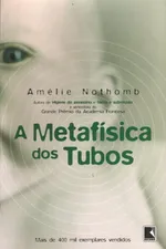 Cover of A Metafísica dos Tubos