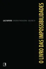 Cover of Inferno provisório lV - O Livro das Impossibilidades