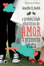 Cover of A Probabilidade Estatística do Amor à Primeira Vista