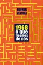 Cover of 1968: O Que Fizemos de Nós