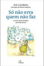 Cover of SO NAO ERRA QUEM NAO FAZ