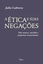 Cover of A ética e suas negações