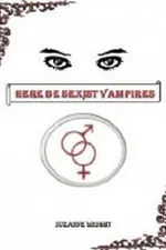 Cover of Here Be Sexist Vampires