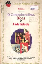 Cover of O Contrabandista, Nora e Fidelidade