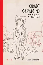 Cover of Cidade Grande no Escuro