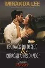 Cover of Escravos do Desejo & Coração Aprisionado