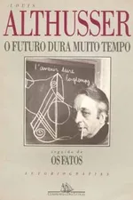 Cover of O Futuro Dura Muito Tempo