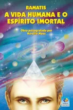 Cover of A Vida Humana e o Espírito Imortal