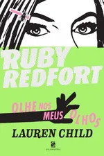 Cover of Ruby Redfort: Olhe nos meus olhos