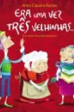 Cover of Era uma vez três velhinhas