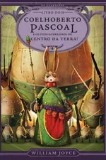 Cover of Coelhoberto Pascoal e os ovos guerreiros no centro da Terra