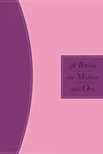 Cover of A Bíblia da Mulher que Ora