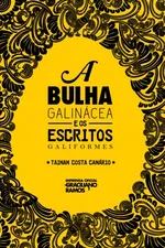 Cover of A Bulha Galinácea e os Escritos Galiformes