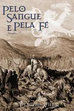Cover of Pelo Sangue e Pela Fé