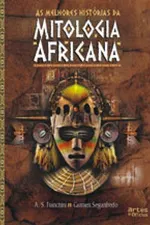 Cover of As Melhores Histórias da Mitologia Africana