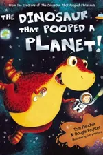 Cover of The Dinosaur That Pooped a Planet