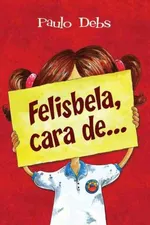 Cover of Felisbela Cara de