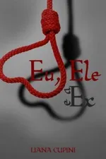 Cover of Eu,Ele e a Ex