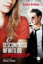 Cover of O Descompasso Infinito do Coração