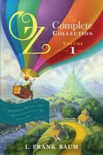 Cover of The Wonderful Wizard of Oz; The Marvelous Land of Oz; Ozma of Oz