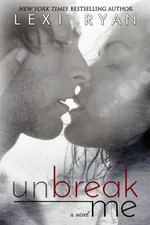 Cover of Unbreak Me
