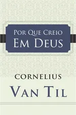 Cover of Por que creio em Deus