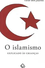 Cover of O ISLAMISMO EXPLICADO ÀS CRIANÇAS