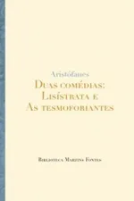 Cover of Duas Comédias: Lisístrata e As Tesmoforiantes