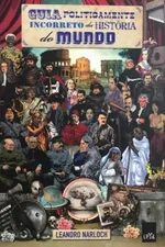 Cover of Guia Politicamente Incorreto da História do Mundo