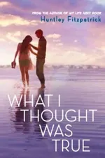 Cover of What I Thought Was True