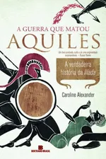 Cover of A Guerra Que Matou Aquiles