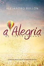 Cover of A Alegria de testemunhar