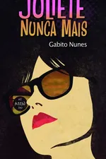 Cover of Juliete Nunca Mais