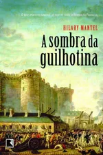 Cover of A Sombra da Guilhotina