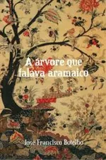 Cover of A árvore que falava aramaico
