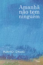 Cover of Amanhã Não Tem Ninguém