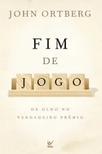 Cover of Fim de jogo: de olho no verdadeiro prêmio