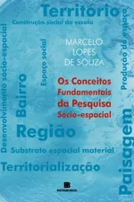Cover of Os Conceitos Fundamentais da Pesquisa Sócio-Espacial