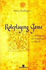 Cover of Roleplaying Game e a Pedagogia da Imaginação no Brasil