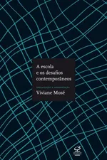 Cover of A Escola e os Desafios Contemporâneos