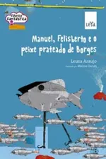 Cover of Manuel, Felisberto e o Peixe Prateado de Borges