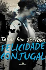Cover of Felicidade conjugal