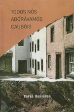 Cover of Todos nós adorávamos caubóis