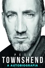 Cover of Pete Townshend - a Autobiografia
